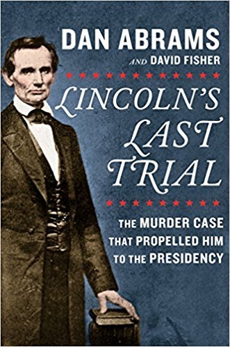 Lincoln's Last Trial (Used Hardcover) - Dan Abrams and David Fisher