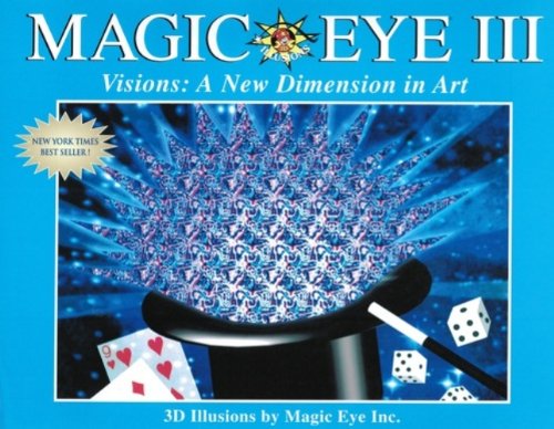 Magic Eye III Visions A New Dimension in Art (Used Hardcover) - Magic Eye Inc.