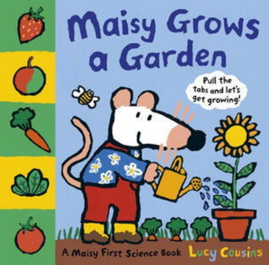 Maisy Grows A Garden (Used Hardcover) - Lucy Cousins