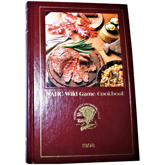NAHC Wild Game Cookbook 1998 (Used Hardcover) - North American Hunting Club