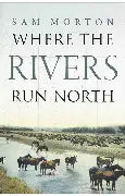 Where the River Runs North (Used Paperback) - Sam Morton