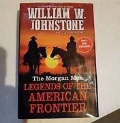 The Morgan Men Legends of the American Frontier (Used Hardcover) - William W. Johnstone