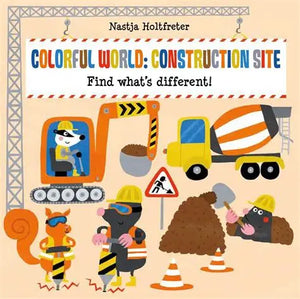 Colorful World Construction Site (Used Board Book) - Nastja Holtfreter