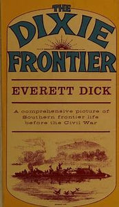 The Dixie Frontier (Used Mass Market Paperback) - Everett Dick