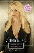 Bunny Tales, Behind Closed Doors at the Playboy Mansion (Used Hardcover) - Izabella St. James