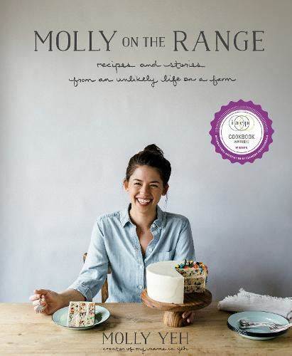 Molly on the Range: Recipes and Stories from An Unlikely Life on a Farm: A Cookbook (Used Hardcover) - Molly Yeh
