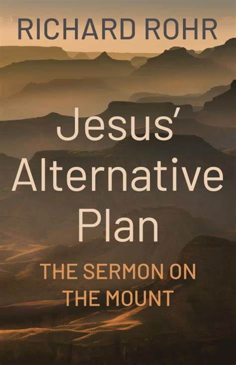 Jesus' Alternative Plan: The Sermon On the Mount (Used Paperback) - Richard Rohr