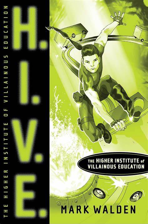 H.I.V.E.: Higher Institute of Villainous Education (Used Paperback) - Mark Walden