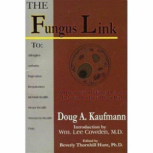 The Fungus Link : An Introduction to Fungal Disease Including the Initial Phase Diet (Used Paperback) - Doug A. Kaufmann