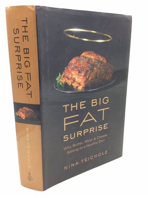 The Big Fat Surprise: Why Butter, Meat and Cheese Belong in a Healthy Diet (Used Hardcover) - Nina Teicholz