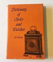 Dictionary of Clocks and Watches (Used Hardcover) - Eric Bruton