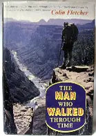 The Man Who Walked Through Time (Used Hardcover) - Colin Fletcher
