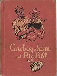 Cowboy Sam and Big Bill (Used Hardcover) - Edna Walker Chandler