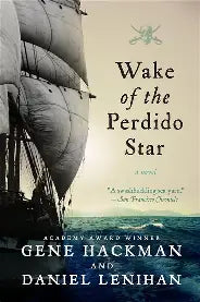 Wake of the Perdido Star (Used Paperback) - Gene Hackman & Daniel Lenihan