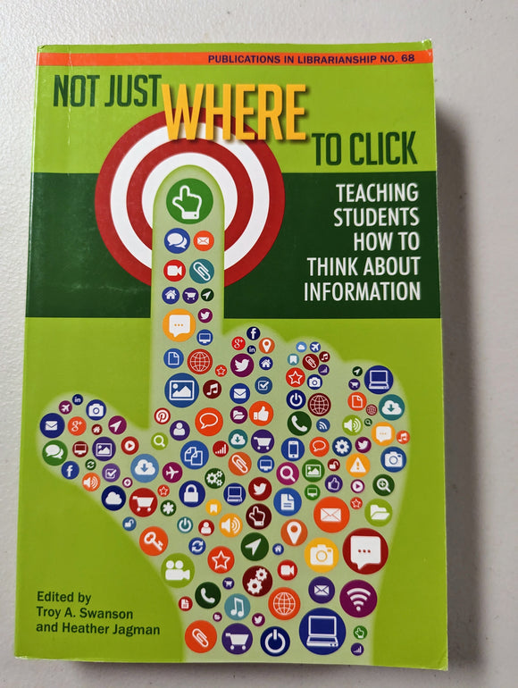 Not Just Where to Click (Used Paperback) - Troy A. Swanson & Heather Jagman