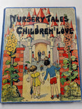 Nursery Tales Children Love (Used Hardcover, 1933)