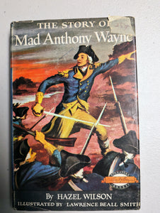 The Story of Mad Anthony Wayne (Used Hardcover) - Hazel Wilson (1953)