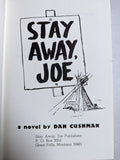 Stay Away, Joe (Used Hardcover) - Dan Cushman (Signed, 1953)