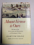 Mount Vernon Is Ours (Used Hardcover) - Elswyth Thane (1st edition, 1966)