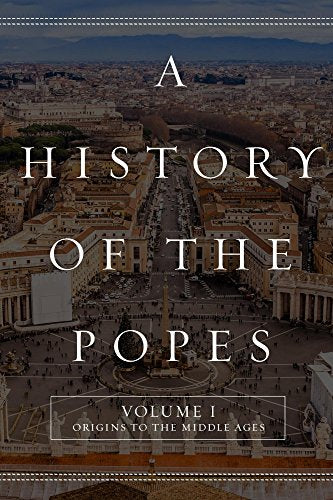 A History of the Popes Volume I: Origins to the Middle Ages (Used Paperback) - Wyatt North