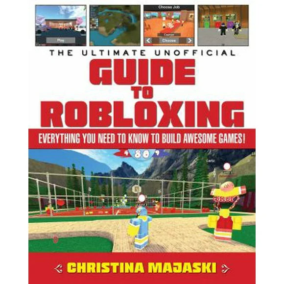 The Ultimate Unofficial Guide to Robloxing (Used Paperback) - Christina Majaski
