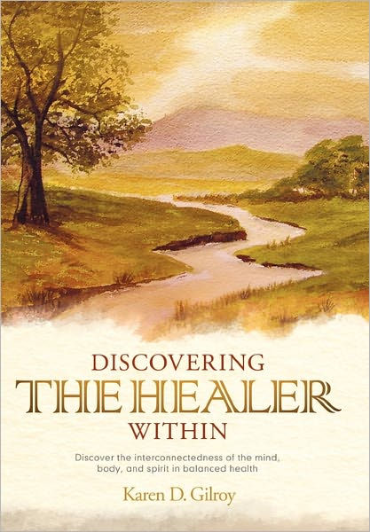 Discovering The Healer Within (Signed Used Paperback) - Karen D. Gilroy