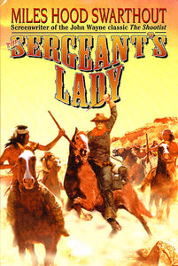 The Sergeant's Lady (Used Hardcover) - Miles Hood Swarthout (SIGNED)