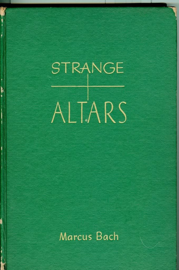 Strange Altars (Used Hardcover) - Marcus Bach