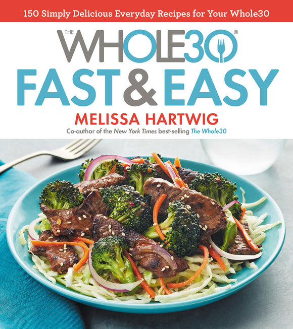 The Whole30 Fast & Easy Cookbook (Used Hardcover) - Melissa Urban