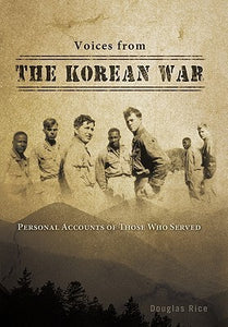 Voices From the Korean War (Used Hardcover) - Douglas Rice