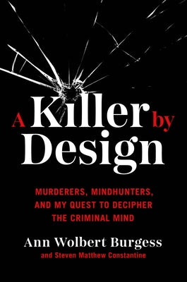 A Killer by Design (Used Hardcover) - Ann Wolbert Burgess