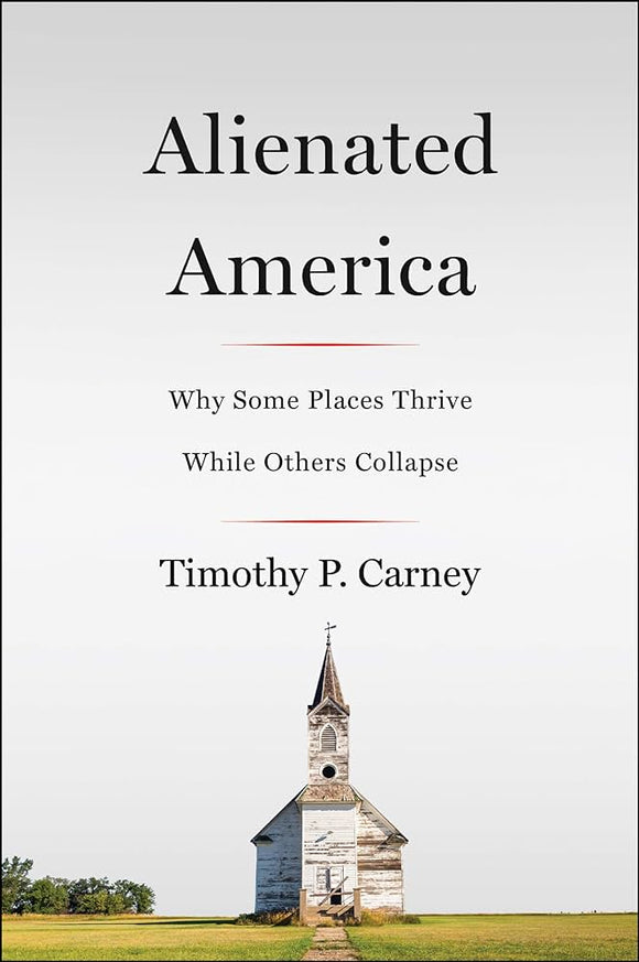 Alienated America: (Used Paperback) - Timothy P. Carney