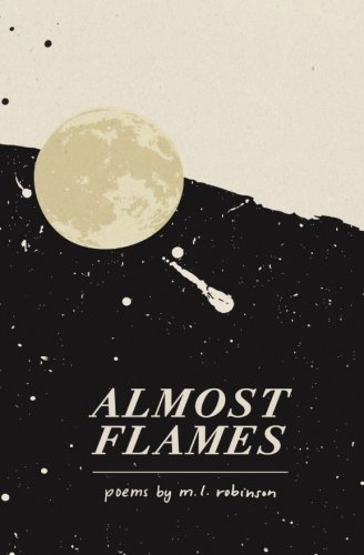 Almost Flames (Used Paperback) - M.L. Robinson