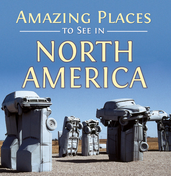 Amazing Places to See in North America (Used Hardcover) - David Lewis