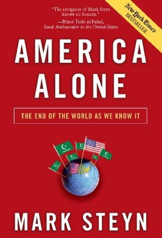 America Alone: The End of the World as We Know It  (Used Hardcover) - Mark Steyn
