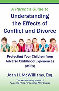 A Parent's Guide to Understanding the Effects of Conflict and Divorce - (Used Paperback) - Joan H. McWilliams