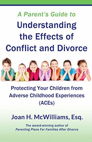 A Parent's Guide to Understanding the Effects of Conflict and Divorce - (Used Paperback) - Joan H. McWilliams