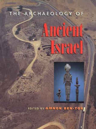 The Archaeology of Ancient Israel (Used Paperback) - Amnon Ben-Tor (editor)