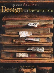 The English Archive of Design and Decoration (Used Hardcover) - Stafford Cliff