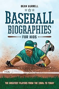 Baseball Biographies for Kids: The Greatest Players from the 1960s to Today (Used Paperback) - Dean Burrell