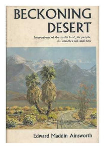 Beckoning Desert (Used Hardcover) - Edward Maddin Ainsworth