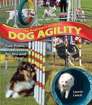 The Beginner's Guide to Dog Agility (Used Paperback) - Laurie Leach