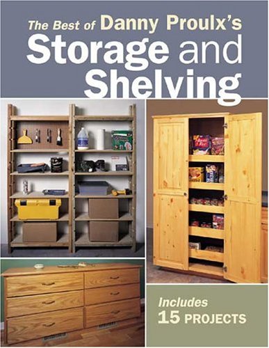 The Best of Danny Proulx's Storage and Shelving (Used Paperback) - Danny Proulx