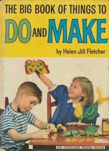 Big Book of Things to Do and Make (Used Hardcover) - Helen Jill Fletcher