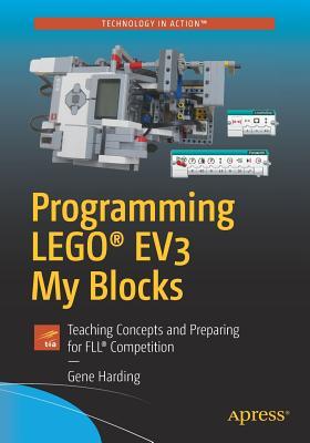 Programming LEGO EV3 My Blocks: Teaching Concepts and Preparing for FLL Competition (Used Paperback) - Gene Harding