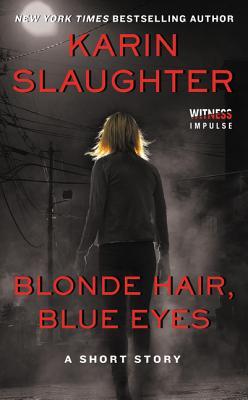 Blonde Hair, Blue Eyes (Used Paperback) - Karin Slaughter