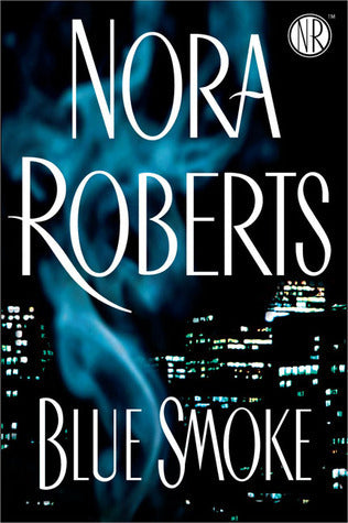 Blue Smoke (Used Hardcover) - Nora Roberts