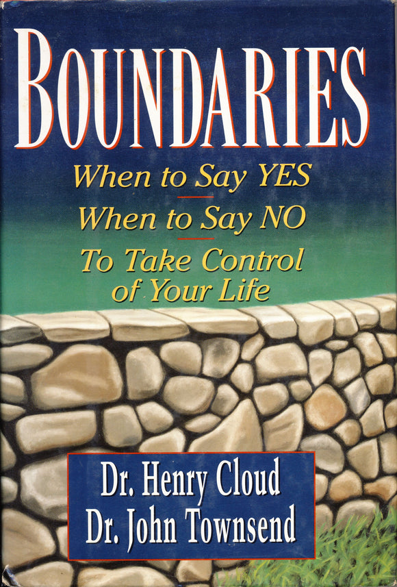 Boundaries: When to Say Yes, How to Say No to Take Control of Your Life (Used Hardcover) - Henry Cloud, John Townsend