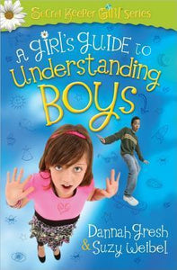 A Girl's Guide to Understanding Boys (Used Paperback) - Dannah Gresh and Suzy Weibel