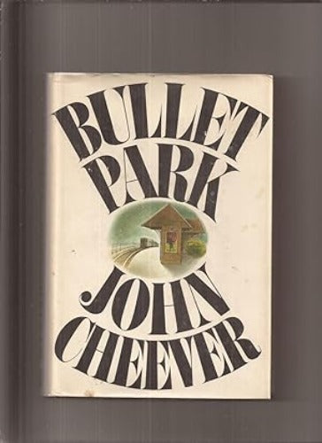 Bullet Park (Used Hardcover) - John Cheever